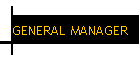 GENERAL MANAGER	