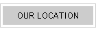 OUR LOCATION