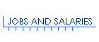 JOBS AND SALARIES
